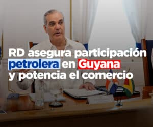Publicidad RD asegura participacion petrolera en Guyana